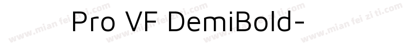 小米兰亭 Pro VF DemiBold字体转换
